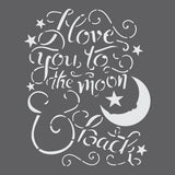 Love you to the Moon and Back Wall Stencil