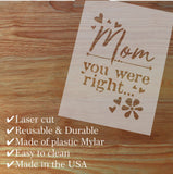 Mom is Right Craft Stencil