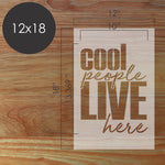 Cool People Live Here Poster Art Stencil 12x18 dimensions