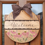 Coneflower Welcome Round Sign Stencil Painted onto a round wooden sign blank