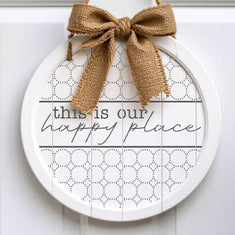 This is Our Happy Place Round Sign Stencil