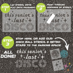 Instructions for using a 'This Seniors Last Disco' stencil to paint on pavement.