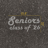 Text 'Seniors Class of '26' with measurements on pavement.