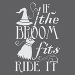 If the Broom Fits Halloween Craft Stencil