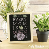 Queen Mom Stencil framed Chalkboard