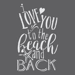 I Love You to the Beach Expression Stencil