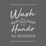 Seriously Wash Your Hands Craft Stencil
