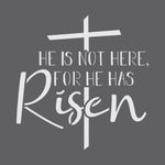 For He Has Risen Stencil